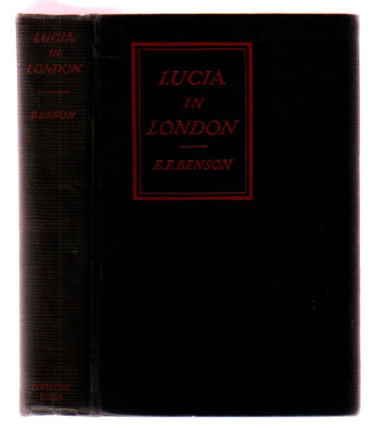 Item #L046013 Lucia in London. E. F. Benson.