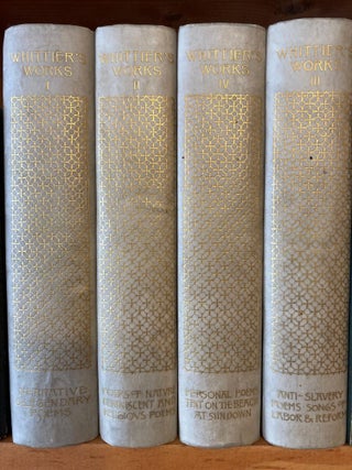 Item #L048461 The Poetical Works of John Greenleaf Whittier [Volumes 1, 2, 3, 4 as set]. John...