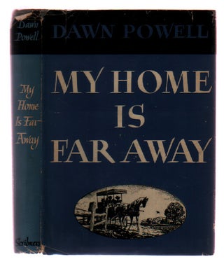 Item #L052124 My Home Is Far Away. Dawn Powell