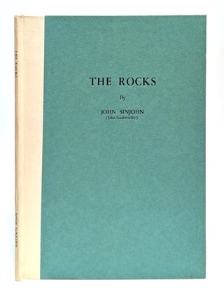 The Rocks: By John Sinjohn. John Galsworthy, John Sinjohn.