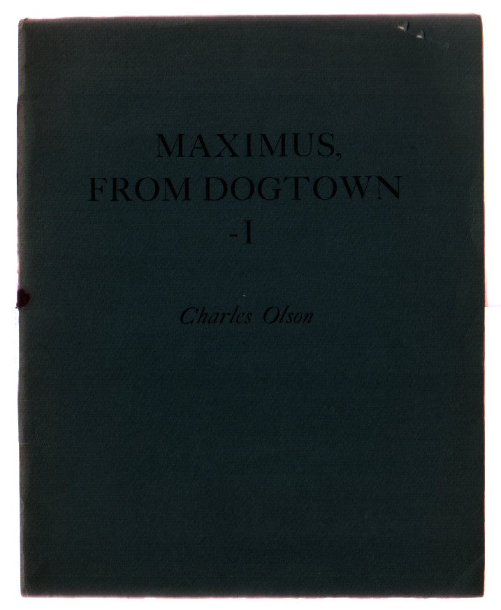 Item #L052917 Maximus, From Dogtown : I. Charles Olson.