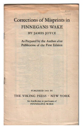 Item #L053190 Corrections of Misprints in Finnegans Wake By James Joyce. As Prepared By the...