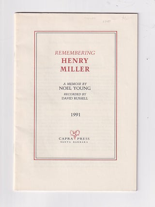 Item #L053471 Remembering Henry Miller : A Memoir. Henry Miller, Noel Young, David Russell