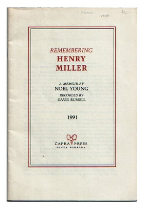 Item #L053471 Remembering Henry Miller : A Memoir. Henry Miller, Noel Young, David Russell