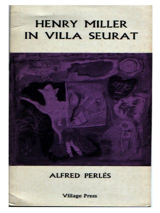 Item #L053479 Henry Miller in Villa Seurat. Henry Miller, Alfred Perles