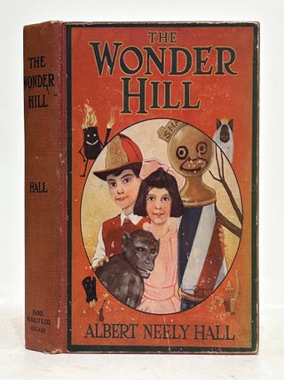 Item #L054163 The Wonder Hill: Or, The Marvelous Rescue of Prince Iota. Albert Neely Hall