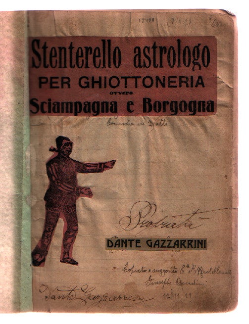 Item #L058461 Stenterello Astrologo Per Ghiottoneria: Ovvero Schiampagna e Borgogna : Commedia in 2 Atti. Dante Gazzarini.