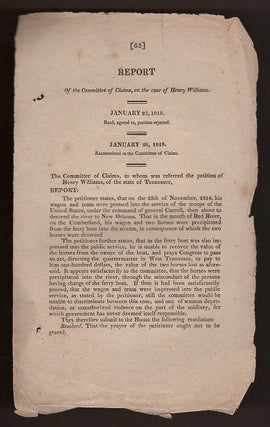 Item #L059909 Report of the Committee of Claims, on the Case of Henry Williams. United States....
