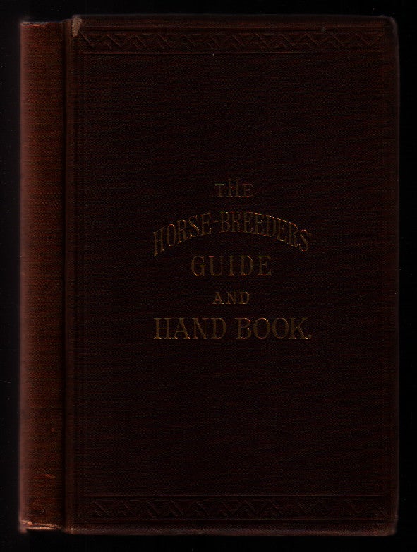 Item #L060525 The Horse-Breeder's Guide and Hand Book. S. D. Bruce.