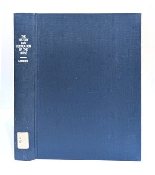 Item #L060529 The History and Delineation of the Horse, in All His Varieties: Comprehending the...