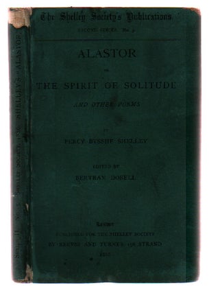 Item #L061569 Alastor: Or, The Spirit of Solitude: And Other Poems (The Shelley Society's...