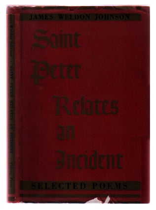 Item #L062031 Saint Peter Relates an Incident: Selected Poems. James Weldon Johnson