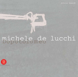 Item #L062379 Michele De Lucchi: Dopotolomeo. Silvia Suardi