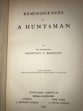 Reminiscences of a Huntsman / By the Honourable Grantley F. Berkeley (The Sportsman's Library)
