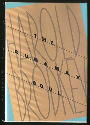 Item #L065639 The Runaway Soul. Harold Brodkey