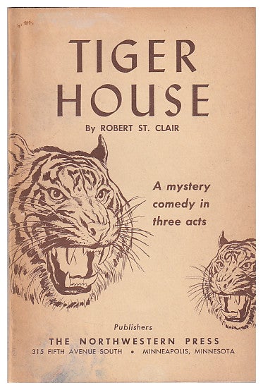 Item #L066504 Tiger House: A Mystery Comedy in Three Acts.