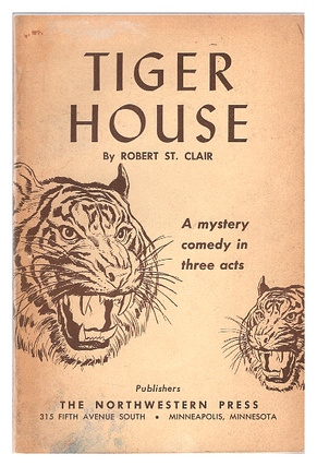 Item #L066504 Tiger House: A Mystery Comedy in Three Acts