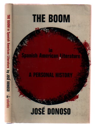 Item #L067481 The Boom in Spanish American Literature: A Personal History. Jose Donoso