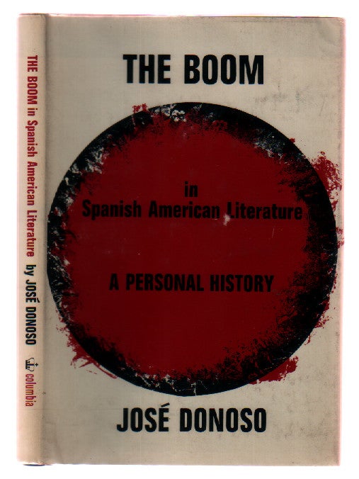 Item #L067481 The Boom in Spanish American Literature: A Personal History. Jose Donoso.