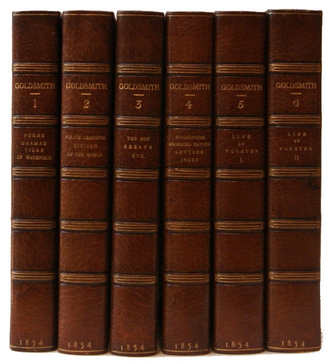 Item #L071422 The Works of Oliver Goldsmith [4 Volume Set]; [with] The Life and Times of Oliver Goldsmith By John Forster [2 volumes] [6 Volumes Bound as a set]. Oliver Goldsmith, Peter Cunningham, John Forster.