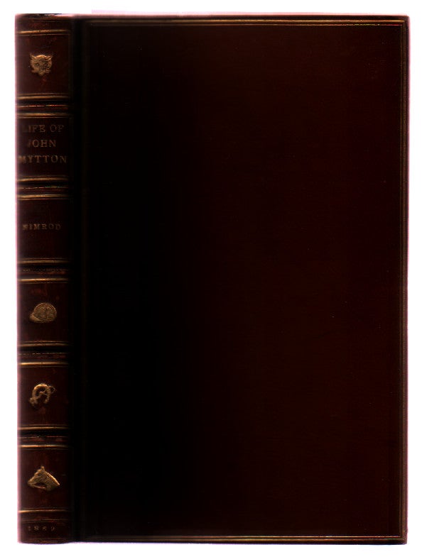Item #L073924 The Life of John Mytton, Esq., Of Halston, Shropshire ... With His Hunting, Racing, Shooting, Driving, and Extravagant Exploits / By Nimrod. Charles James Apperley.