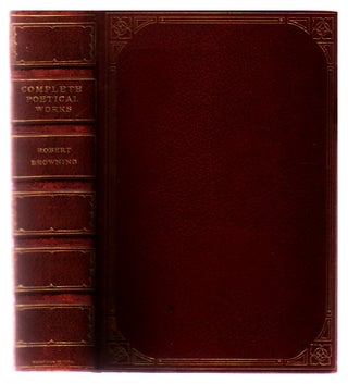 Item #L077915 The Complete Poetic and Dramatic Works of Robert Browning. Robert Browning