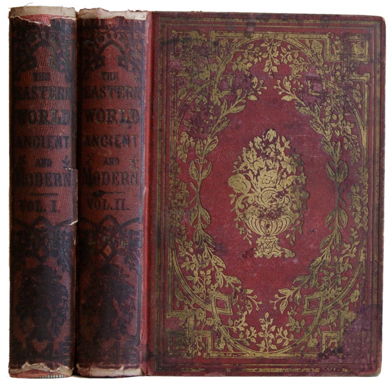 Item #L035009 The Eastern Or Old World; Embracing Ancient or Modern History [2 Volume set]. Henry Howard Brownell.